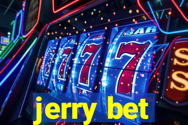 jerry bet