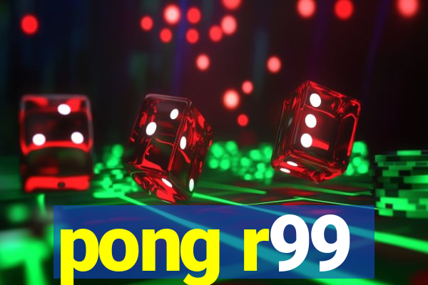 pong r99