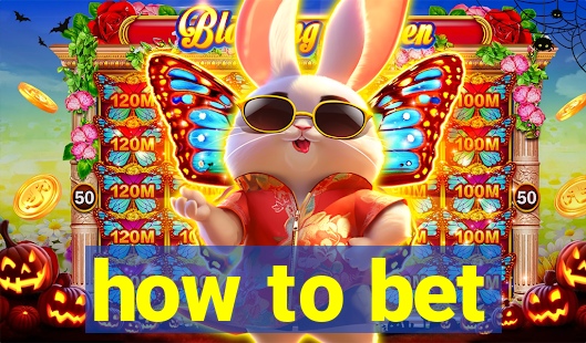 how to bet