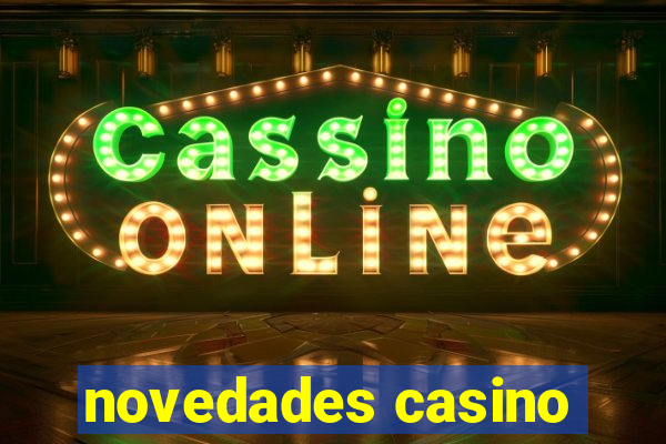 novedades casino