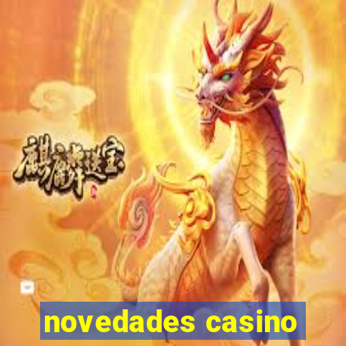 novedades casino