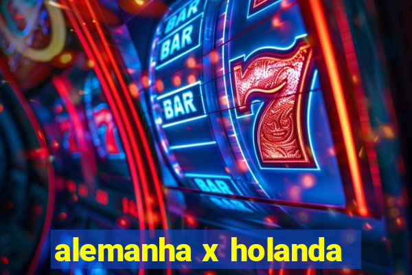 alemanha x holanda