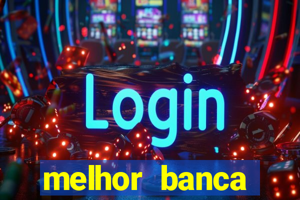 melhor banca fortune tiger