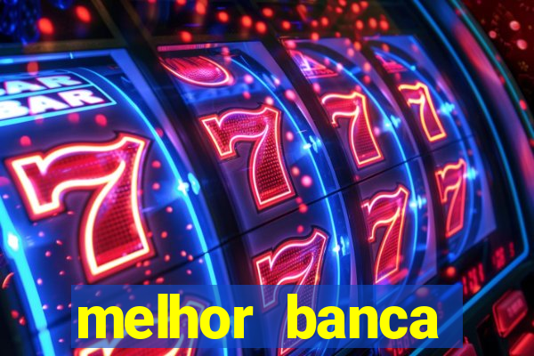 melhor banca fortune tiger