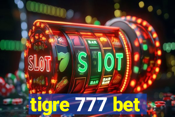 tigre 777 bet