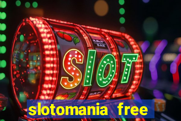 slotomania free slot machines