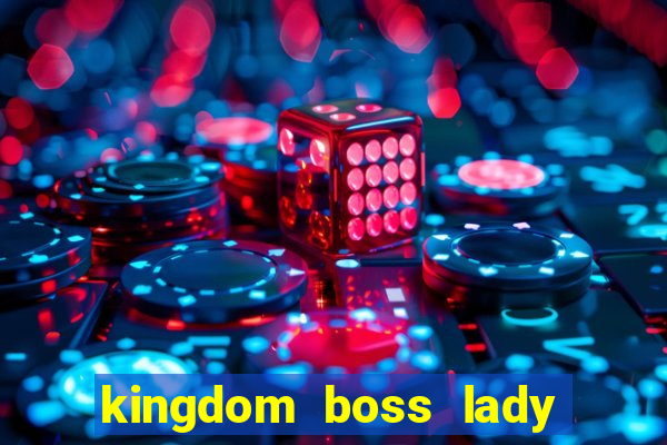 kingdom boss lady network tv