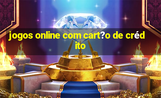 jogos online com cart?o de crédito