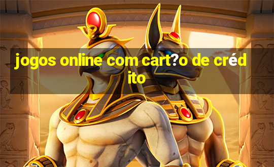 jogos online com cart?o de crédito