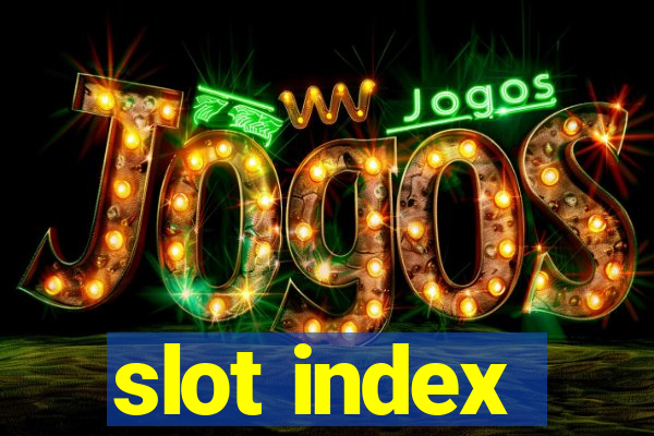 slot index