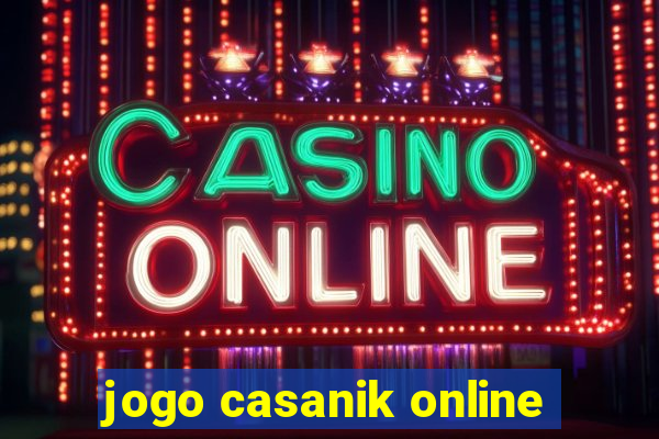 jogo casanik online