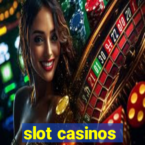 slot casinos