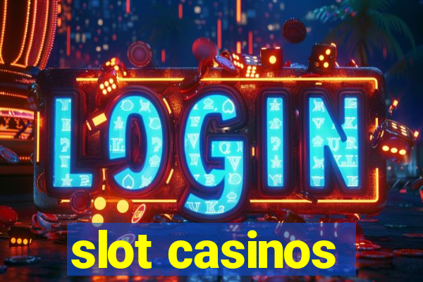 slot casinos