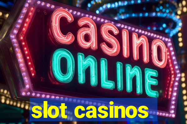 slot casinos