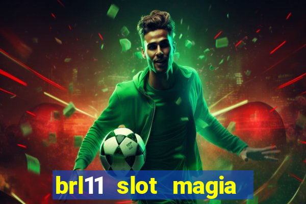 brl11 slot magia paga mesmo