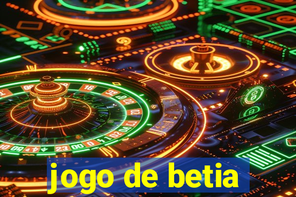 jogo de betia