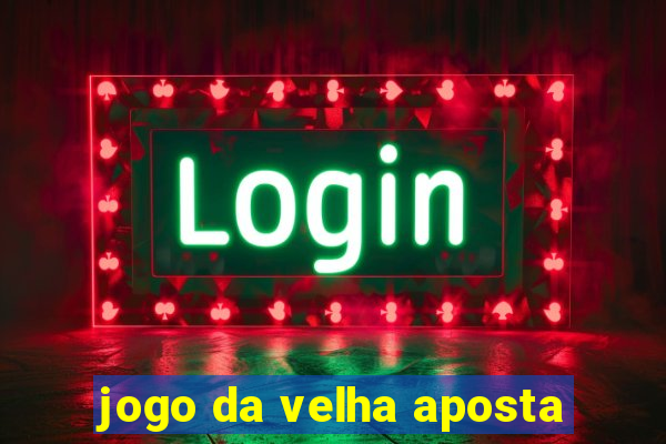 jogo da velha aposta