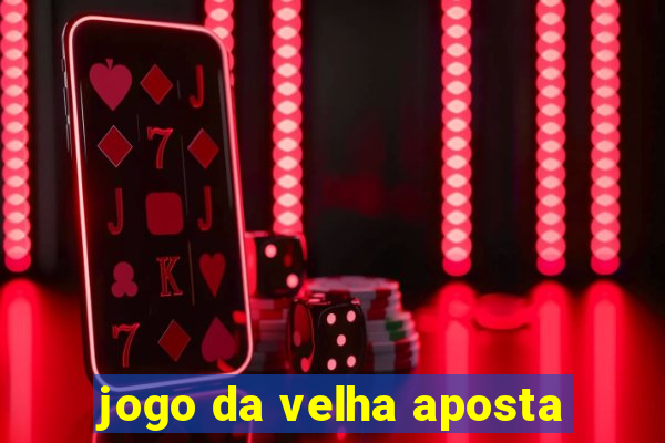 jogo da velha aposta