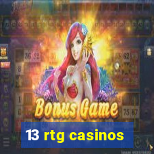 13 rtg casinos