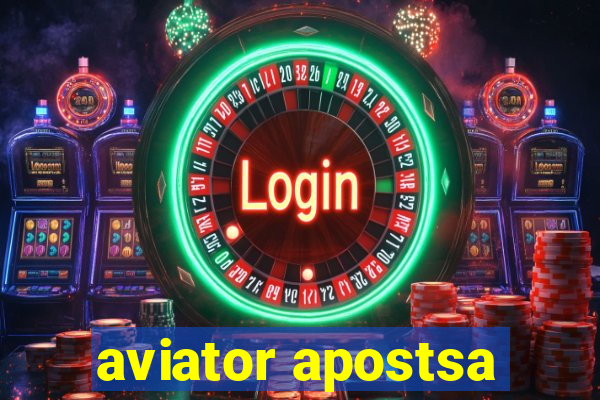 aviator apostsa