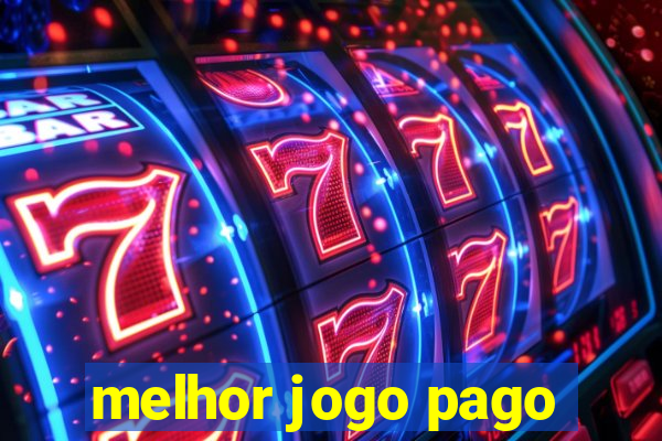 melhor jogo pago