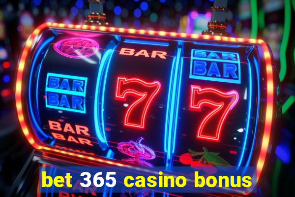 bet 365 casino bonus