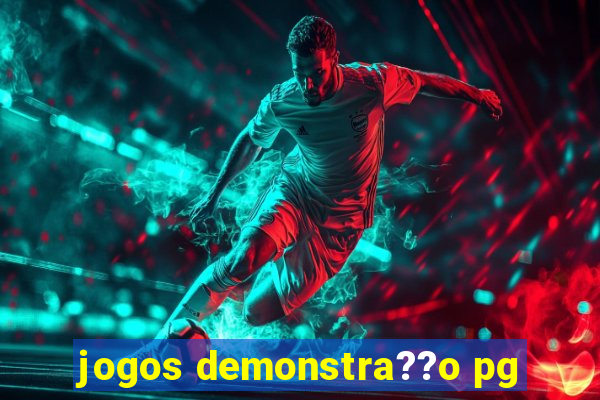 jogos demonstra??o pg