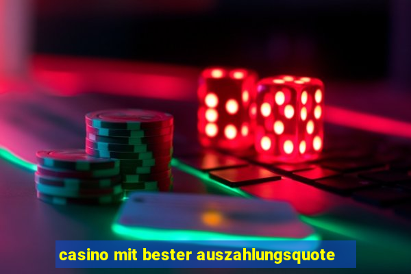 casino mit bester auszahlungsquote