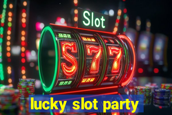 lucky slot party