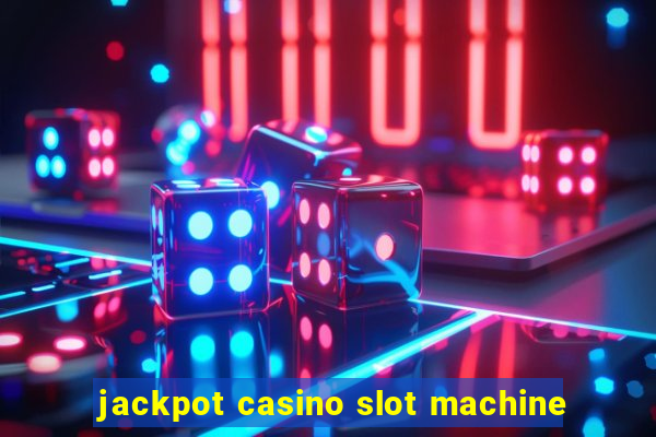 jackpot casino slot machine