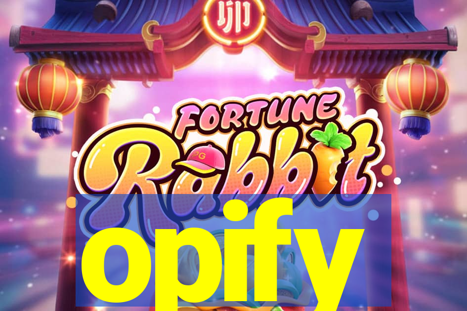 opify