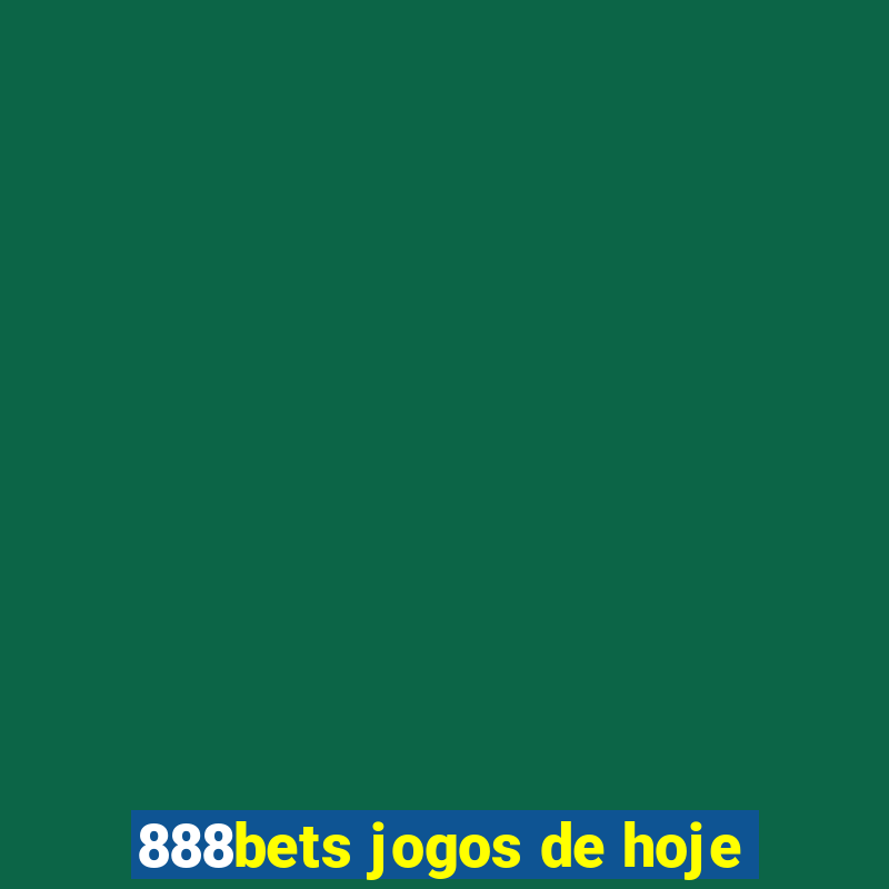 888bets jogos de hoje