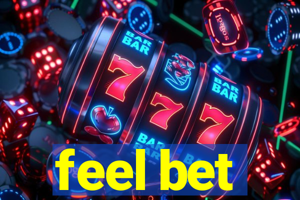 feel bet