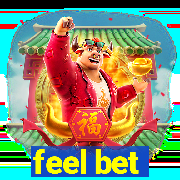 feel bet