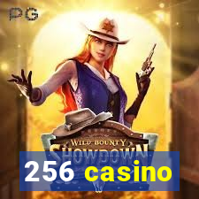 256 casino