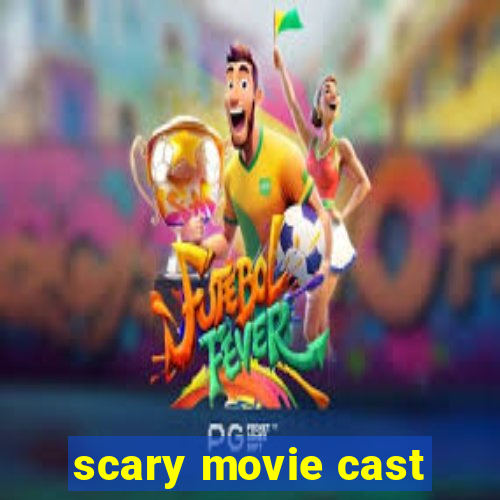 scary movie cast