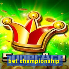 bet championship