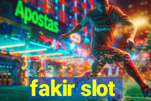 fakir slot