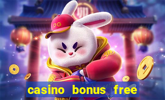 casino bonus free spin no deposit