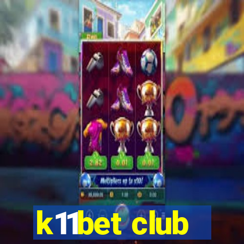 k11bet club