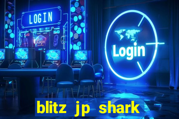 blitz jp shark blitz slot