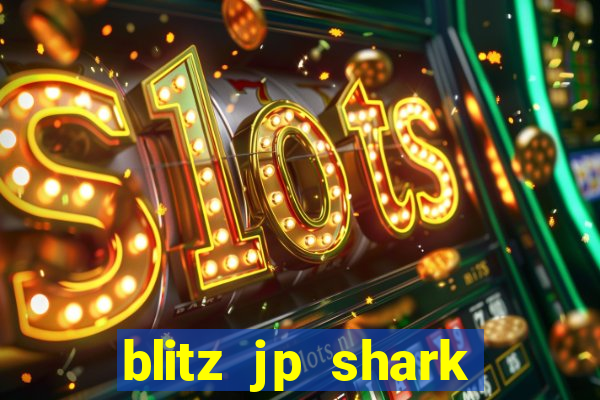 blitz jp shark blitz slot