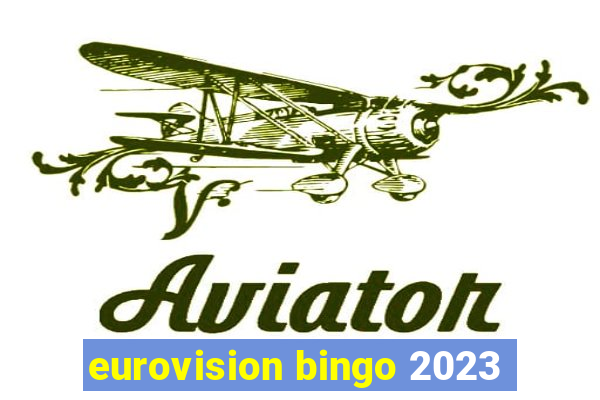 eurovision bingo 2023