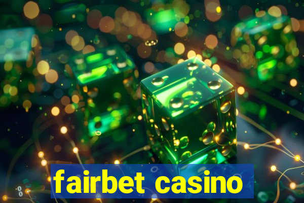 fairbet casino