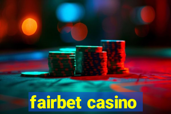 fairbet casino