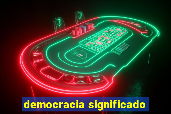 democracia significado