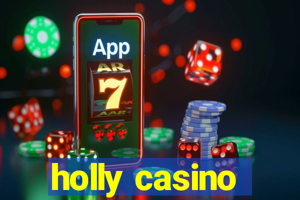 holly casino