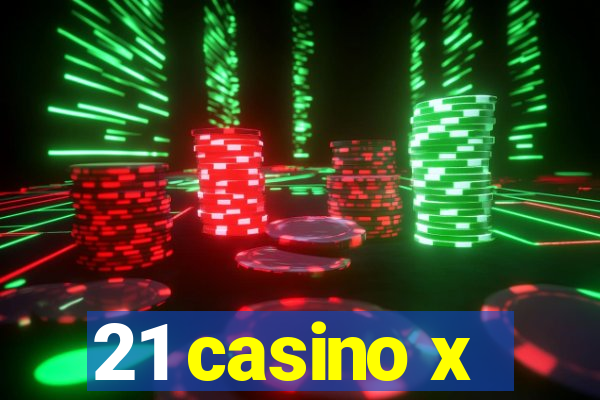 21 casino x