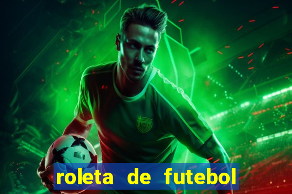 roleta de futebol roleta jogadores de futebol para