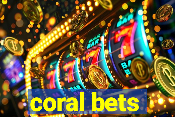 coral bets